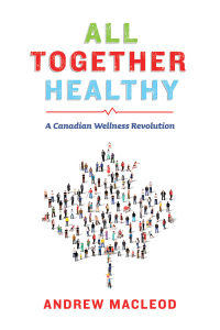 Cover image: All Together Healthy 9781771621885