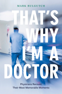 صورة الغلاف: That’s Why I’m a Doctor 9781771622523
