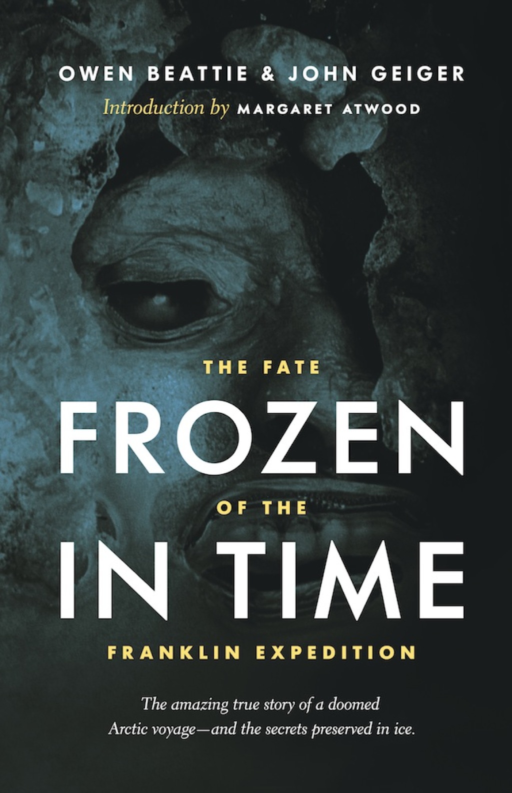 Frozen in Time The Fate of the Franklin Expedition