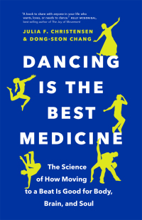 Omslagafbeelding: Dancing Is the Best Medicine 9781771646345