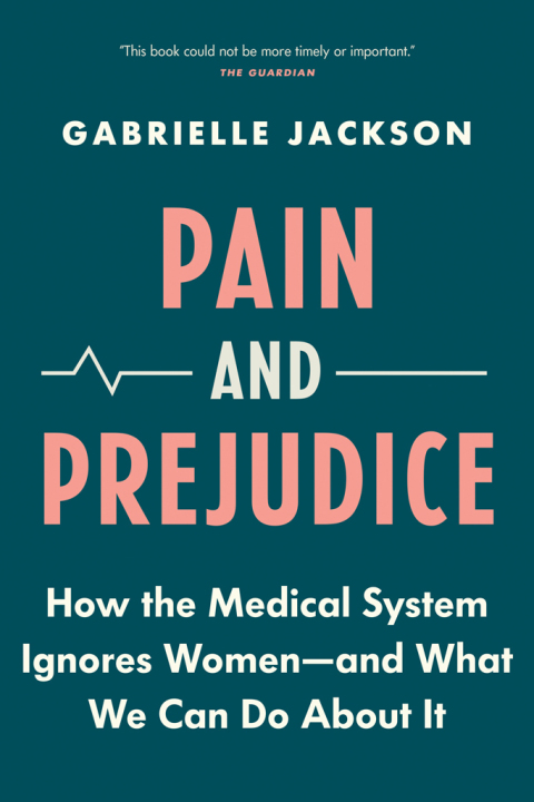 Pain and Prejudice: How the Medical System Ignores Women—And What We Can Do About It - FULL INSTANT DOWNLOAD | PDF DOCX EPUB