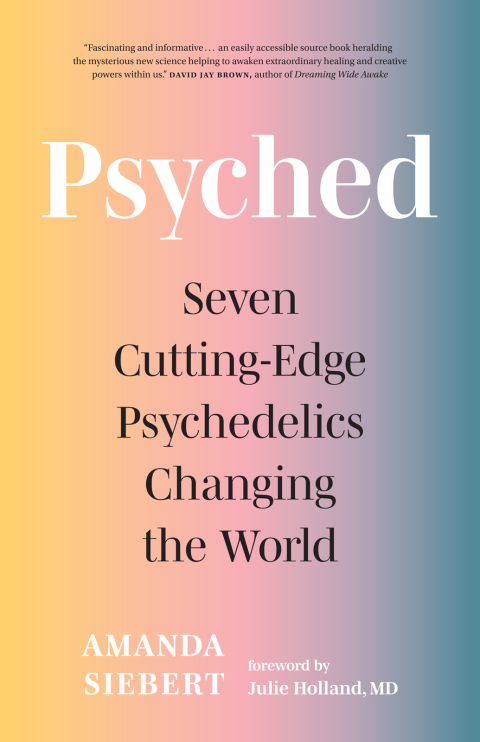 Psyched: Seven Cutting-Edge Psychedelics Changing the World - FULL INSTANT DOWNLOAD | PDF DOCX EPUB