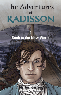 Imagen de portada: The Adventures of Radisson 2 1st edition 9781771860260