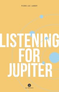 Imagen de portada: Listening for Jupiter 1st edition 9781771860987