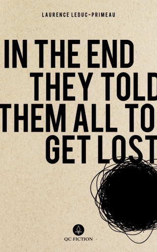 Imagen de portada: In the End They Told Them All to Get Lost 9781771861748