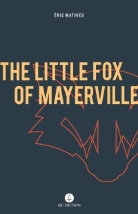 Cover image: The Little Fox of Mayerville 9781771861960