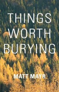 Titelbild: Things Worth Burying 9781771862042