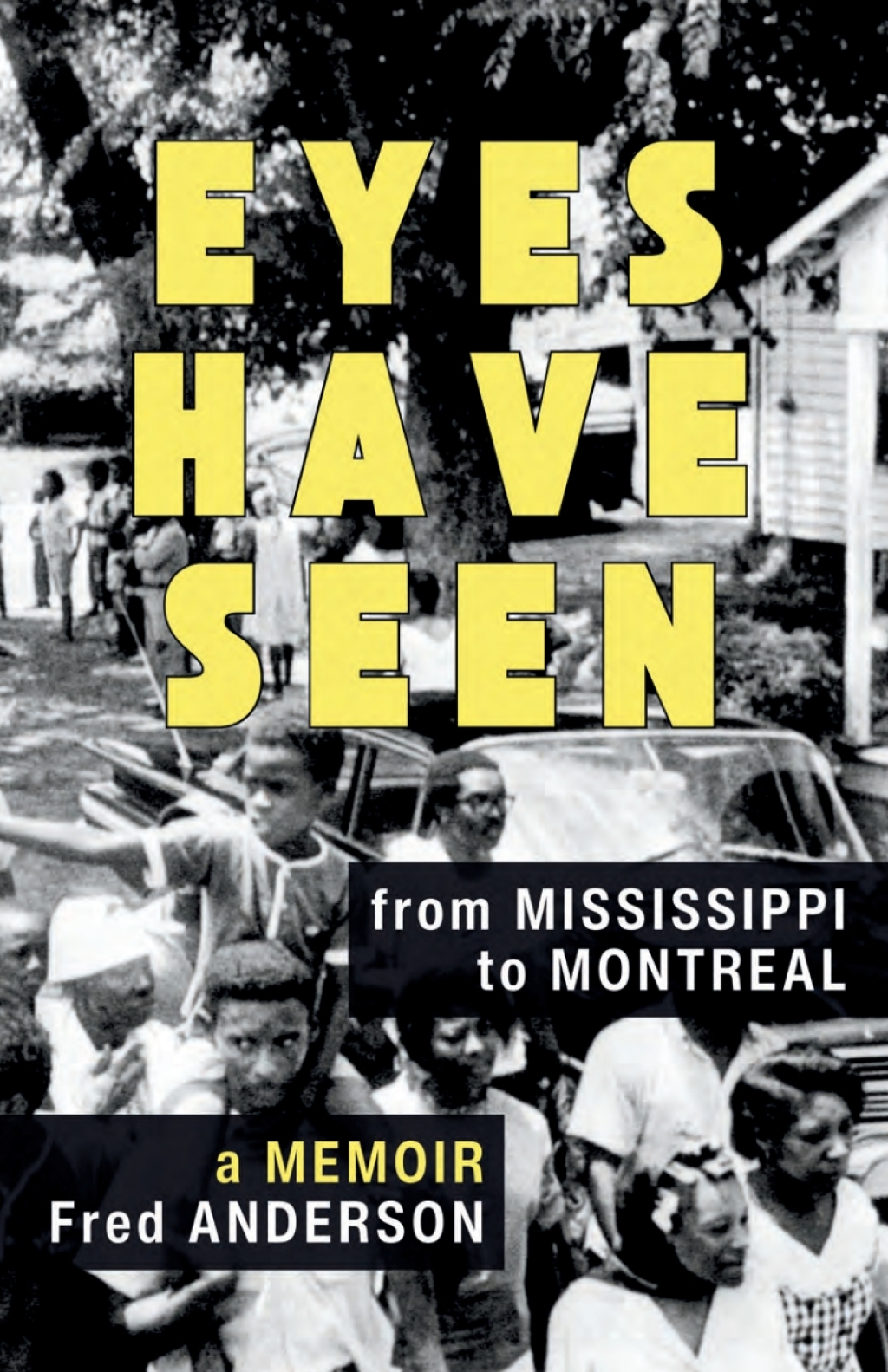Eyes Have Seen From Mississippi to Montreal