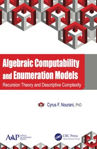 صورة الغلاف: Algebraic Computability and Enumeration Models 1st edition 9781774635759