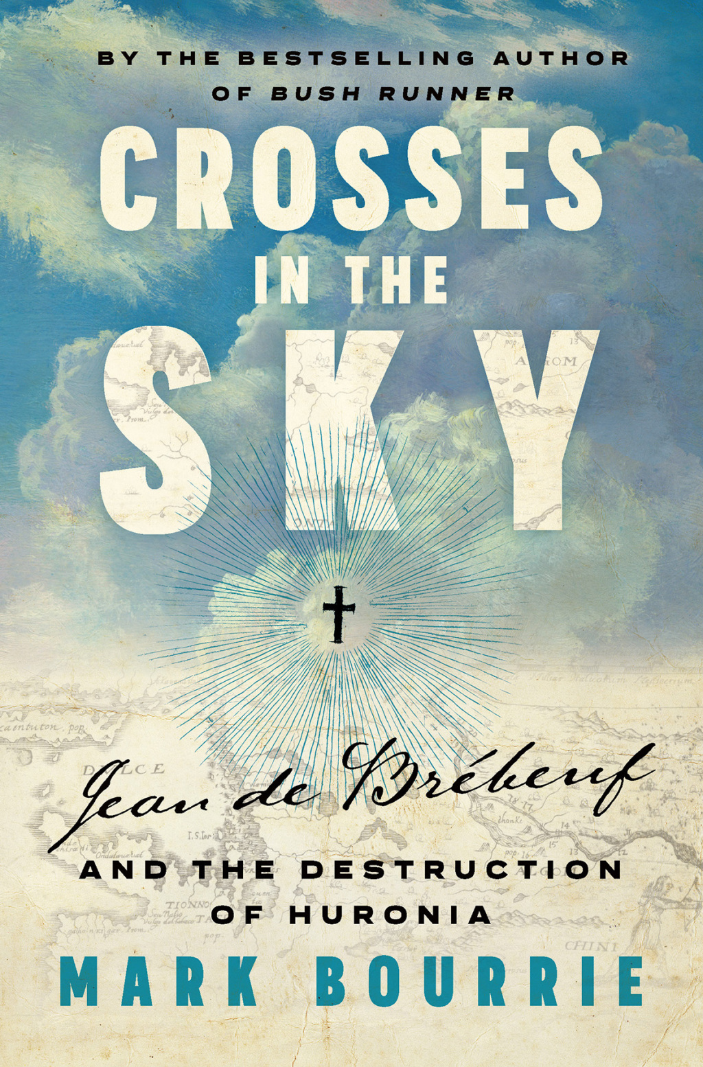 Crosses in the Sky Jean de Brébeuf and the Destruction of Huronia