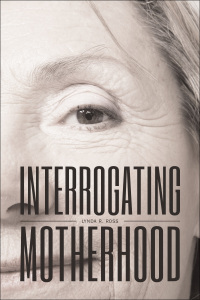 Cover image: Interrogating Motherhood 9781771991438