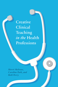 Omslagafbeelding: Creative Clinical Teaching in the Health Professions 9781771993319