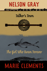 Omslagafbeelding: Talker's Town and The Girl Who Swam Forever 9781772012019