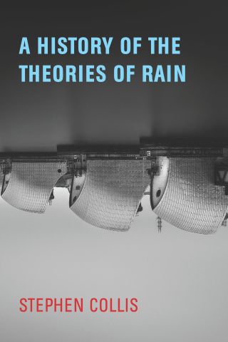 Cover image: A History of the Theories of Rain 9781772012880