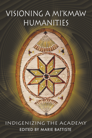 Imagen de portada: Visioning a Mi’kmaw Humanities 9781772060577