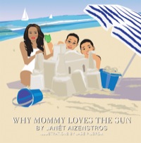 Cover image: Why Mommy Loves The Sun 9781772100044