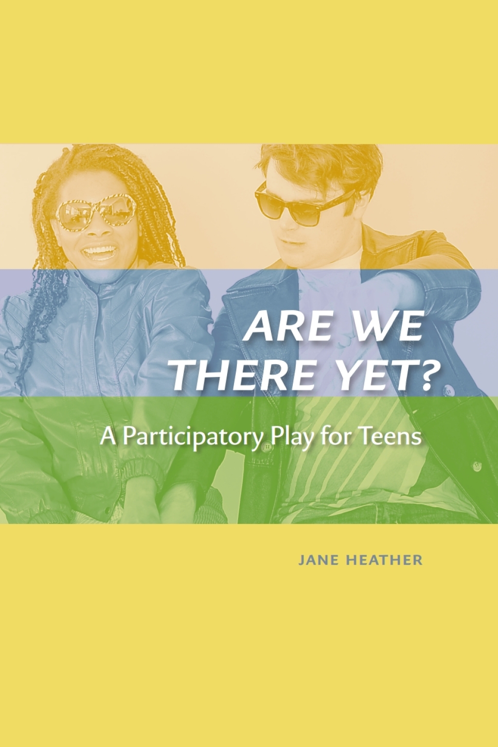 Are We There Yet? A Participatory Play for Teens