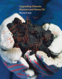 Omslagafbeelding: Upgrading Oilsands Bitumen and Heavy Oil 9781772120356