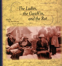 صورة الغلاف: The Ladies, the Gwich'in, and the Rat 9780888643025