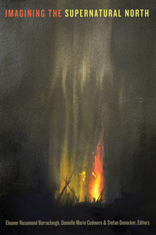 Cover image: Imagining the Supernatural North 9781772122671