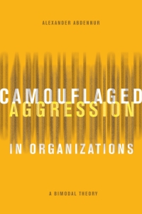 Omslagafbeelding: Camouflaged Aggression in Organizations 9781772124910