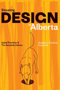Imagen de portada: Situating Design in Alberta 9781772125788