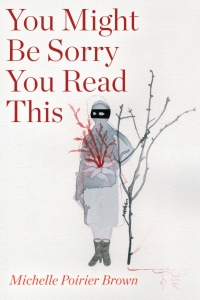 Titelbild: You Might Be Sorry You Read This 9781772126037