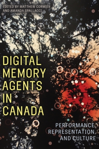 Cover image: Digital Memory Agents in Canada 9781772127447