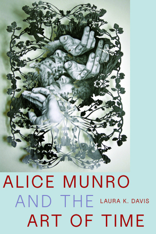 Cover image: Alice Munro and the Art of Time 9781772128017