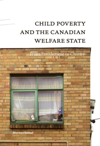 表紙画像: Child Poverty and the Canadian Welfare State 9780888644619