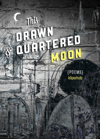 Cover image: This Drawn & Quartered Moon 9781927380451