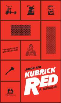 Imagen de portada: Kubrick Red: A Memoir 9781772140729