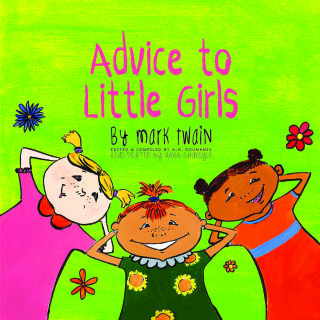 Titelbild: Advice to Little Girls: Includes an Activity, a Quiz, and an Educational Word List 9781772260175