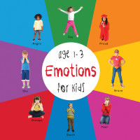 صورة الغلاف: Emotions for Kids age 1-3 (Engage Early Readers: Children's Learning Books) 9781772260663