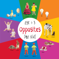 صورة الغلاف: Opposites for Kids age 1-3 (Engage Early Readers: Children's Learning Books) 9781772260762