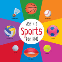 表紙画像: Sports for Kids age 1-3 (Engage Early Readers: Children's Learning Books) 9781772260960