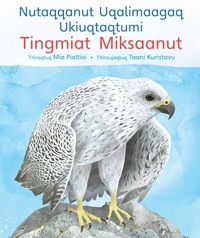 صورة الغلاف: A Children's Guide to rctic Birds: Inuktitut Language Version 1st edition 9781927095676