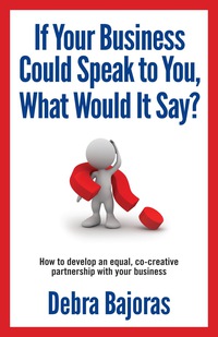 Imagen de portada: If Your Business Could Speak to You, What Would It Say? 1st edition
