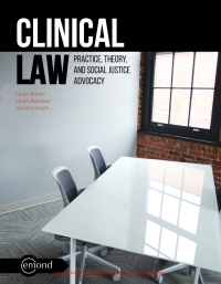 Cover image: Clinical Law: Practice, Theory, and Social Justice Advocacy 1st edition 9781552396278