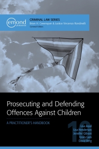 Cover image: Prosecuting and Defending Offences Against Children: A Practitioner's Handbook 1st edition 9781772552638