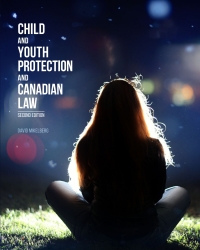 Cover image: Child and Youth Protection and Canadian Law 2nd edition 9781772554922