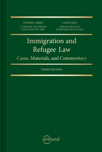 Cover image: Immigration and Refugee Law: Cases, Materials, and Commentary 3rd edition 9781772556315