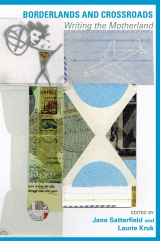 Imagen de portada: Borderlands and Crossroads: Writing the Motherland 9781772580242