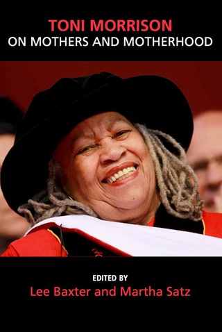 Cover image: Toni Morrison on Mothers and Motherhood 9781772581041