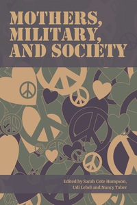 Omslagafbeelding: Mothers, Military, and Society 9781772581416