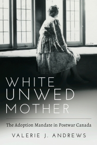Cover image: White Unwed Mother 9781772581720