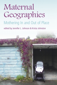 Cover image: Maternal Geographies 9781772582000