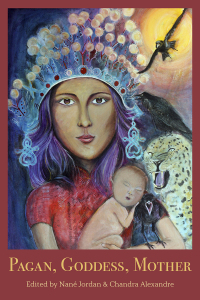 Cover image: Pagan, Goddess, Mother 9781772582642