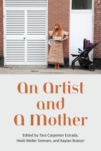 Cover image: An Artist and A Mother 9781772584288