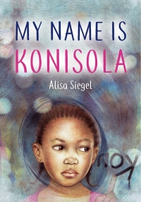 Cover image: My Name is Konisola 9781772601190